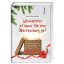 Weihnachten ist immer für eine Überraschung gut