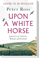 Upon A White Horse