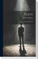 Plays: First -Fourth Series