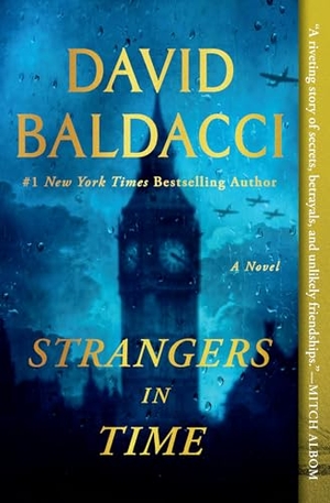 Baldacci, David. Strangers in Time - A World War II Novel. Grand Central Publishing, 2026.