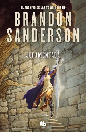 Sanderson, Brandon. Juramentada / Oathbringer. Prh Grupo Editorial, 2025.