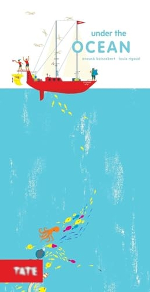 Boisrobert, Anouck / Louis Rigaud. Under the Ocean. Tate Publishing, 2013.