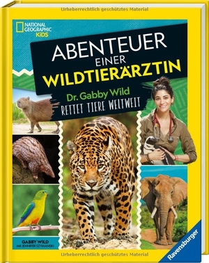 Wild, Gabby. National Geographic Kids - Abenteuer einer Wildtierärztin - Dr. Gabby Wild rettet Tiere rund um die Welt. Ravensburger Verlag, 2026.