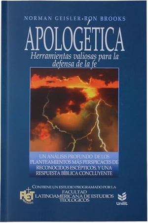 Geisler, Norman. Apologética - Herramientas Valiosas Para La Defensa de la Fe. Editorial Unilit, 1998.