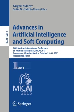 Galicia-Haro, Sofía N. / Grigori Sidorov (Hrsg.). Advances in Artificial Intelligence and Soft Computing - 14th Mexican International Conference on Artificial Intelligence, MICAI 2015, Cuernavaca, Morelos, Mexico, October 25-31, 2015, Proceedings, Part I. Springer International Publishing, 2015.