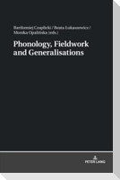 Phonology, Fieldwork and Generalizations