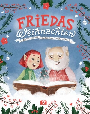Skopal, Claudia. Friedas Weihnachten. Bilderbuch - Das Christkind ist krank und braucht Hilfe für die Bescherung! Ein zauberhaftes Bilderbuch ab 4 Jahren: Diese Weihnachtsgeschichte zum Vorlesen verkürzt die Wartezeit aufs Fest. Don Bosco Medien GmbH, 2026.