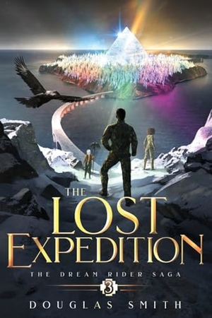 Smith, Douglas. The Lost Expedition - The Dream Rider Saga, Book 3. Spiral Path Books, 2024.