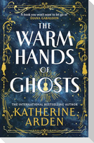 The Warm Hands of Ghosts