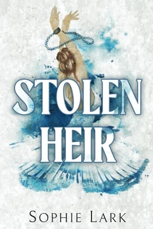 Lark, Sophie. Stolen Heir. Sourcebooks, 2023.