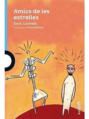 Larreula Vidal, Enric. Amics de les estrelles. Grup Promotor, S.L., 2017.