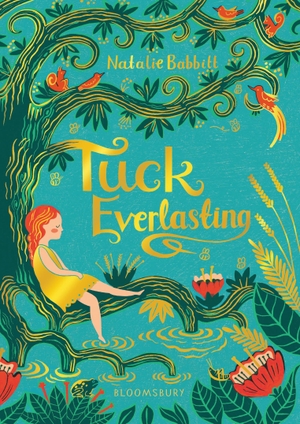 Babbitt, Natalie. Tuck Everlasting. Bloomsbury Publishing PLC, 2020.