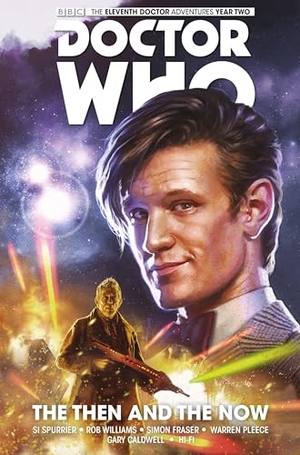 Spurrier, Si / Rob Williams. Doctor Who: The Eleventh Doctor Vol. 4: The Then and the Now. Titan, 2016.