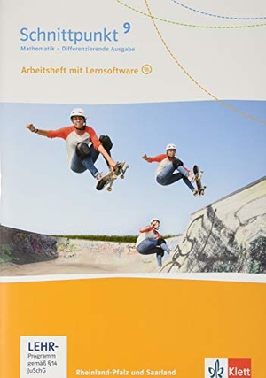 Schnittpunkt Mathematik 9. Differenzierende Ausgabe Rheinland-Pfalz und Saarland ab 2016. Arbeitsheft mit Lösungsheft und Lernsoftware Klasse 9. Klett Ernst /Schulbuch, 2019.