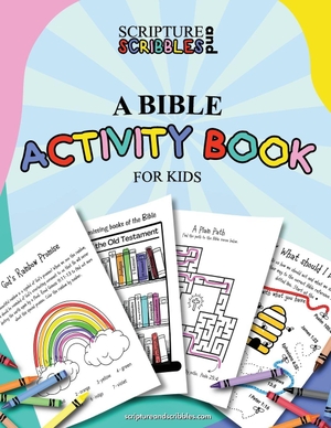 Malin. Scripture and Scribbles, A Bible Activity Book for Kids. Scripture and Scribbles, 2024.