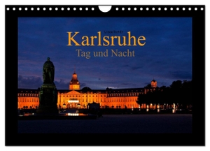 Boettcher, U.. Karlsruhe Tag und Nacht (Wandkalender 2024 DIN A4 quer), CALVENDO Monatskalender - Highlights der Fächerstadt Karlsruhe. Calvendo Verlag, 2023.