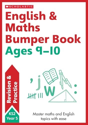 Fletcher, Graham / Fletcher, Lesley et al. English & Maths Made Simple Ages 9-10. Scholastic, 2023.