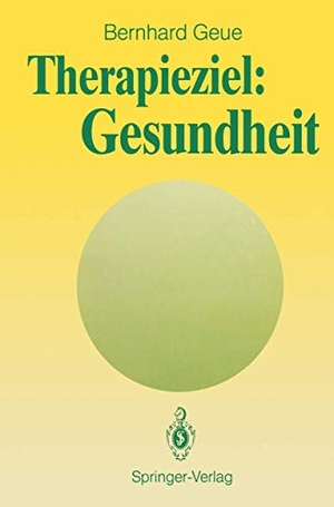 Geue, Bernhard. Therapieziel: Gesundheit. Springer Berlin Heidelberg, 1990.