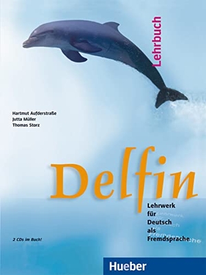 Aufderstraße, Hartmut / Müller, Jutta et al. Delfin. Lehrbuch mit 2 CDs. (einbändig) - Lehrwerk für Deutsch als Fremdsprache.Deutsch als Fremdsprache / Lehrbuch mit integrierten Audio-CDs. Hueber Verlag GmbH, 2017.