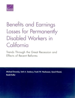 Dworsky, Michael / Seabury, Seth A et al. Benefits and Earnings Losses for Permanently Disabled Workers in California - Trends Through the Great Recession and Effects of Recent Reforms. RAND Corporation, 2016.
