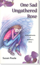 One Sad Ungathered Rose