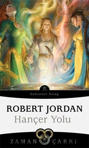 Jordan, Robert. Hancer Yolu - Zaman Carki 8. Cilt. Ithaki Yayinlari, 2021.