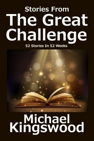Kingswood, Michael. Stories From The Great Challenge. SSN Storytelling, 2022.