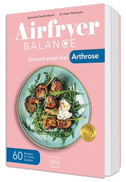 Airfryer Balance - Gesund essen bei Arthrose