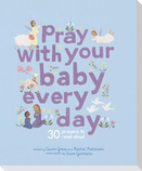 Pray with Your Baby Every Day