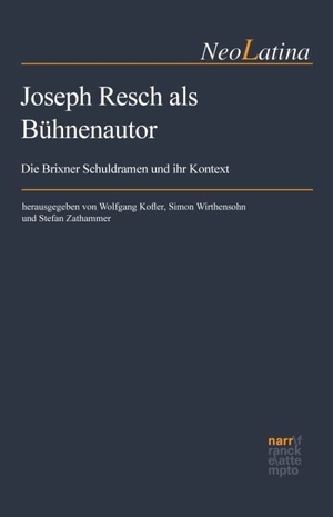 Kofler, Wolfgang / Simon Wirthensohn et al (Hrsg.). Joseph Resch als Bühnenautor - Die Brixner Schuldramen und ihr Kontext. Narr Dr. Gunter, 2024.