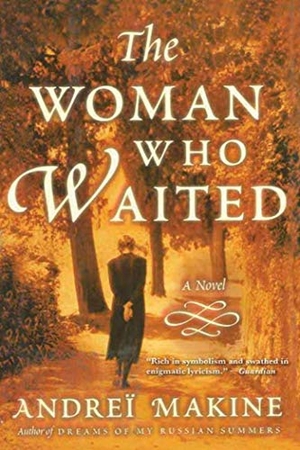 Makine, Andreï. The Woman Who Waited. Lulu Press, 2013.
