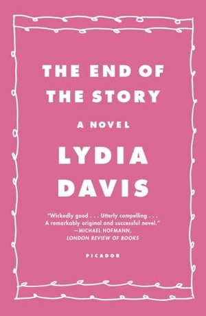 Davis, Lydia. The End of the Story. St. Martin's Press, 2004.