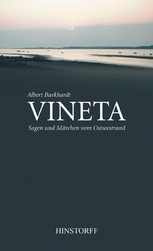 Burkhardt, Albert (Hrsg.). Vineta. Sagen und Märchen vom Ostseestrand. Hinstorff Verlag GmbH, 2001.