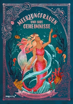 Montgomery, Cat / Luurtsema, Nat et al. Meerjungfrauen und ihre Geheimnisse - Dein fantastisches Handbuch | Für Fans von Arielle, Nixen und Märchen. Fantasievolle Zeichnungen. Geschenk für Kinder zu Geburtstag, Weihnachten.. MVG Moderne Vlgs. Ges., 2026.