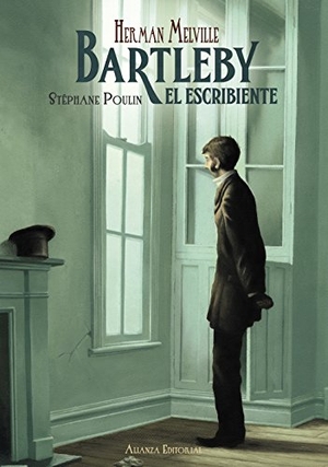 Melville, Herman. Bartleby, el escribiente. Alianza Editorial, 2014.