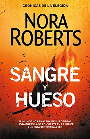Roberts, Nora. Sangre y hueso. Plaza & Janés, 2020.