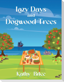 Lazy Days and Dogwood Trees
