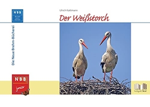 Kattmann, Ulrich. Der Weißstorch. Wolf, VerlagsKG, 2022.
