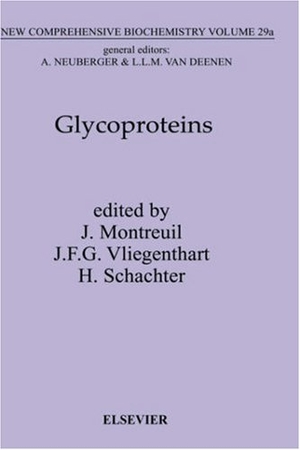 Montreuil, J. / Montreuil. Glycoproteins I. Elsevier BV, 1995.