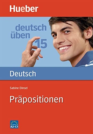 Dinsel, Sabine. Deutsch üben 15. Präpositionen. Hueber Verlag GmbH, 2006.