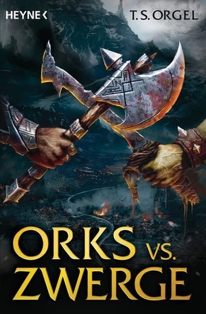 Orgel, T. S.. Orks vs. Zwerge 01 - Roman. Heyne Taschenbuch, 2012.