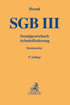 Brand, Jürgen (Hrsg.). Sozialgesetzbuch Arbeitsförderung SGB III. C.H. Beck, 2021.