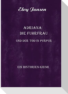 Adriana die Fuhrfrau und der Tod in purpur