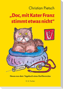 "Doc, mit Kater Franz stimmt etwas nicht"