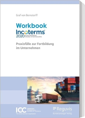 Bernstorff, Christoph Graf Von. Workbook Incoterms® 2020 - Praxisfälle zur Fortbildung im Unternehmen. Reguvis Fachmedien GmbH, 2020.