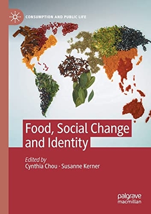 Kerner, Susanne / Cynthia Chou (Hrsg.). Food, Social Change and Identity. Springer International Publishing, 2022.