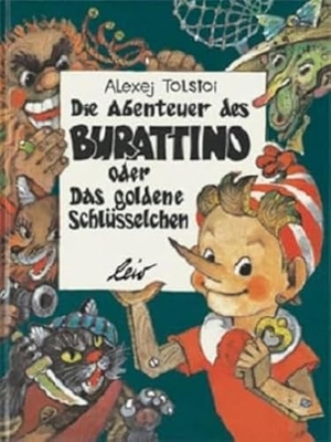 Tolstoi, Alexej. Die Abenteuer des Burattino - oder Das goldene Schlüsselchen. leiv Leipziger Kinderbuch, 2012.