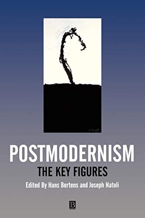 Bertens / Natoli. Postmodernism. John Wiley & Sons, 2002.