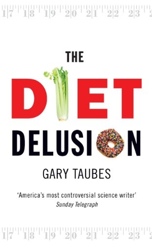 Taubes, Gary. The Diet Delusion. Penguin, 2009.