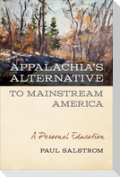 Appalachia's Alternative to Mainstream America: A Personal Education